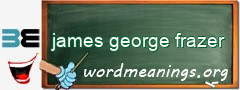 WordMeaning blackboard for james george frazer